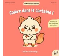 Colère dans le cartable - Nubo voit rouge ! - Les p'tits héros du quotidien - Livre pour enfant de 4 à 10 ans sur la gestion colère.: Les p'tits héros ... par psychologue et pédiatre pour enfant