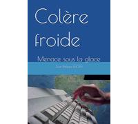 Colère froide: Menace sous la glace