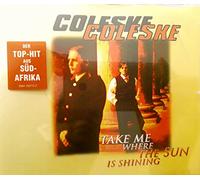 Coleske - Take Me Where the Sun Is Shini