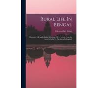 Colesworthey Grant Rural Life In Bengal (Copertina rigida)