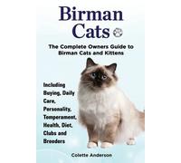 Colette Anderso Birman Cats, The Complete Owners Guide to Birman Cat (Tascabile)