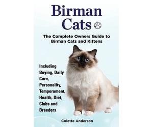 Colette Anderso Birman Cats, The Complete Owners Guide to Birman Cat (Tascabile)