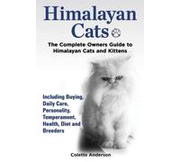 Colette Anderso Himalayan Cats, The Complete Owners Guide to Himalay (Tascabile)