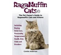 Colette Anderso RagaMuffin Cats, The Pet Owners Guide to Ragamuffin (Tascabile)