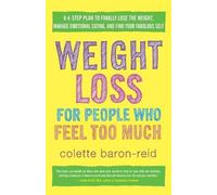 Colette Baron-Reid Weight Loss for People Who Feel Too Much (Tascabile)