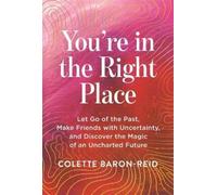 Colette Baron-Reid You're in the Right Place (Tascabile)