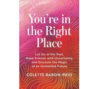 Colette Baron-Reid You're in the Right Place (Tascabile)