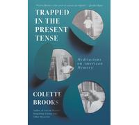 Colette Brooks Trapped in the Present Tense (Tascabile)