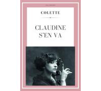 Colette Claudine s'en va: Journal d'Annie (Colette) (Tascabile)
