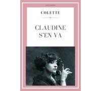 Colette Claudine s'en va (Tascabile) Colette