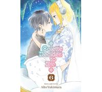 Colette Decides to Die 6: Volume 6 – Viz Media