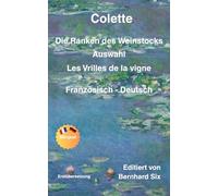 Colette Die Ranken des Weinstocks: Les Vrilles de la vigne