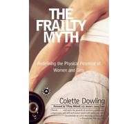 Colette Dowling Frailty Myth (Tascabile)
