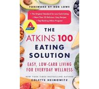 Colette Heimowitz Rob Lowe The Atkins 100 Eating Solution (Tascabile)