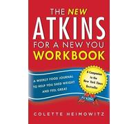 Colette Heimowitz The New Atkins for a New You Workbook (Tascabile) Atkins