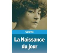 Colette La Naissance du jour (Tascabile)