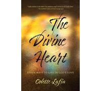 Colette Lafia The Divine Heart (Tascabile)