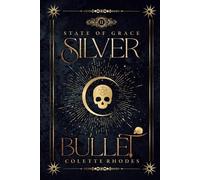 Colette Rhodes Silver Bullet (Tascabile)