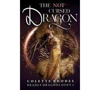Colette Rhodes The (Not) Cursed Dragon (Tascabile) Deadly Dragons Duet