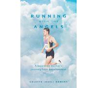 Colette (Ruel) Howery Running with the Angels (Tascabile)