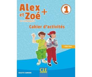 Colette Samson Alex et Zoe + 1: Cahier d'activites (Tascabile)