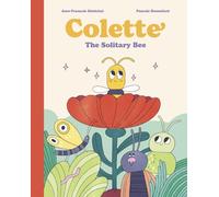 Jean-François Sénéchal Colette: The Solitary Bee (Copertina rigida)