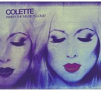 Colette - When The Music's Loud