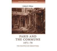 Colette Wilson Paris and the Commune 1871-78 (Tascabile)
