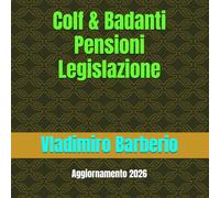 Colf-Badanti Pensioni Legislazione: Aggiornamento 2026