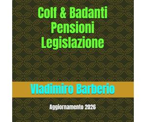Colf-Badanti Pensioni Legislazione: Aggiornamento 2026