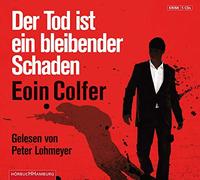 Colfer, Eoin - Der Tod Ist Ein Bleibender Schaden