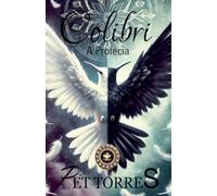 Colibri: A Profecia
