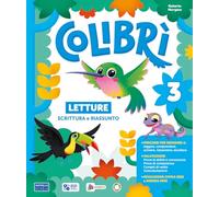 Colibrì. Con Letture, Matematica con quaderno, Storia con quaderno, Geografia con quaderno, Scienze e Tecnologia con quaderno, Grammatica e scrittura ... Per la Scuola elementare. Con e-... (Vol. 3)