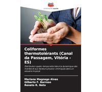 Coliformes thermotolérants (Canal da Passagem, Vitória - ES): Distribution spatio-temporelle liée à la dynamique des marées et aux facteurs physico-chimiques dans un estuaire tropical