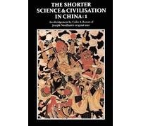 Colin A. Ronan The Shorter Science and Civilisation in China: Volume (Tascabile)