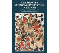 Colin A. Ronan The Shorter Science and Civilisation in China: Volume (Tascabile)