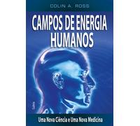 Colin a Ross Campos de Energia Humanos (Tascabile)