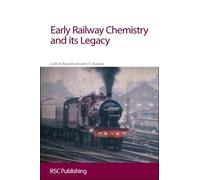 Colin A Russell John Hudson Early Railway Chemistry and its Legacy (Tascabile)
