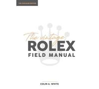 Colin A White The Vintage Rolex Field Manual (Copertina rigida) Chevalier