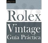 Colin A Whte Guía Práctica del Rolex Vintage (Tascabile)