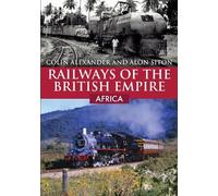 Colin Alexander Alon Siton Railways of the British Empire: Africa (Tascabile)