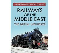 Colin Alexander Alon Siton Railways of the Middle East (Tascabile)