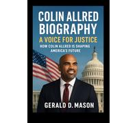 COLIN ALLRED BIOGRAPHY: A VOICE FOR JUSTICE: HOW COLIN ALLRED IS SHAPING AMERICA’S FUTURE