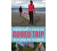 Colin Angus Julie Angus Rowed Trip (Tascabile)