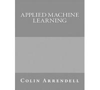 Colin Arrendell Applied Machine Learning (Tascabile)