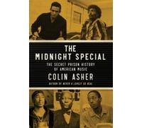 Colin Asher The Midnight Special (Copertina rigida)