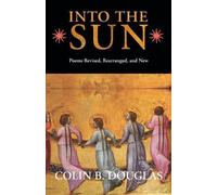 Colin B Douglas Into the Sun (Tascabile)