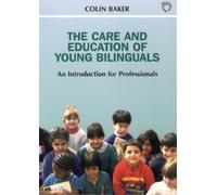 Colin Baker The Care and Education of Young Bilinguals (Tascabile)