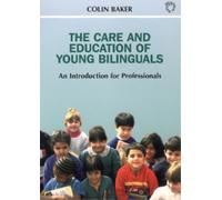 Colin Baker The Care and Education of Young Bilinguals (Tascabile)