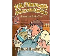 Colin Barmby Life Through Jokes And Quotes (Tascabile)